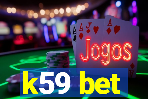 k59 bet